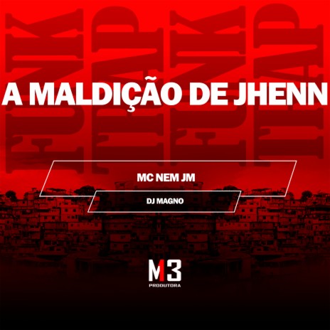 A Maldição de Jhenn ft. DJ MAGNO | Boomplay Music