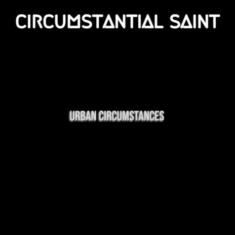 Urban Circumstances ft. Da Urban Conservative | Boomplay Music