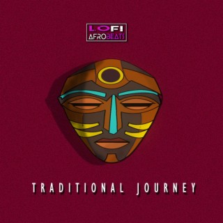 Traditional Journey (Spiritual african lofi)