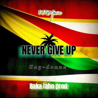 NEVER GIVE UP (KAY_DONZE