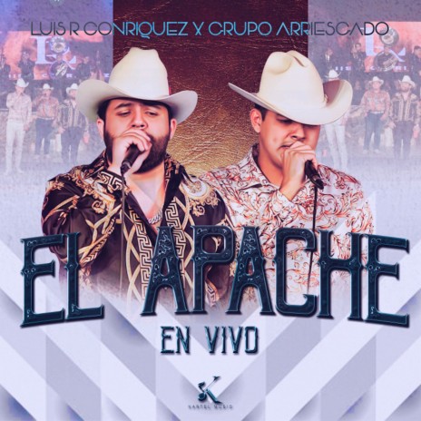 El Apache (En Vivo) ft. Grupo Arriesgado | Boomplay Music