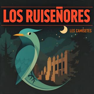 LOS RUISEÑORES