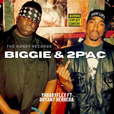 Biggie & 2pac ft. Bryant Herrera