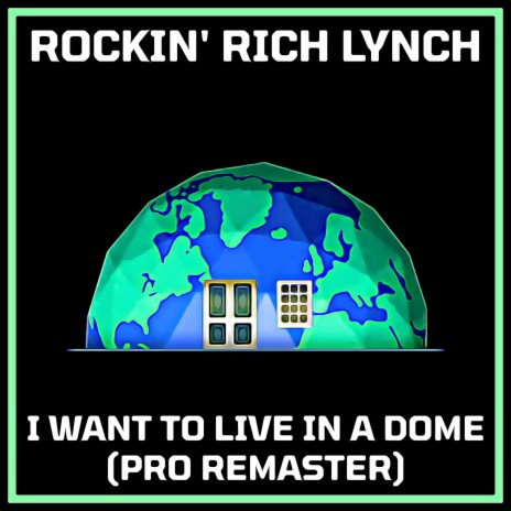 I Want to Live in a Dome (Pro Remaster) | Boomplay Music