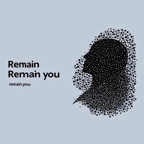 Remain you | Boomplay Music