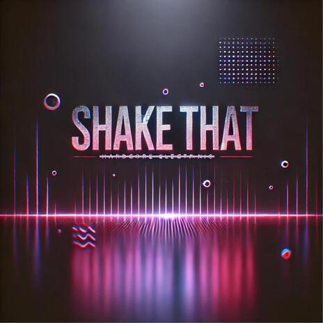 Shake That