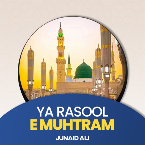 Ya Rasool e Muhtram | Boomplay Music