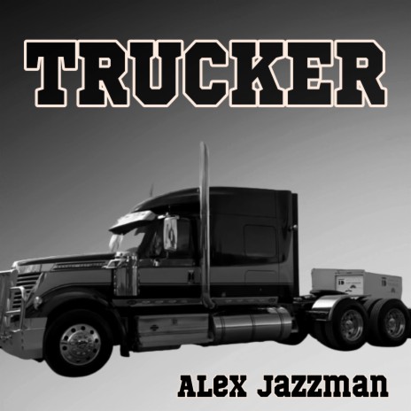 Trucker | Boomplay Music