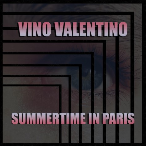 Søndag forum Blæse Download Vino Valentino album songs: summertime in paris | Boomplay Music