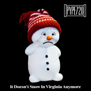 It Doesn't Snow In Virginia Anymore