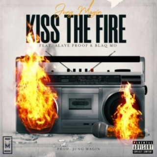 KISS THE FIRE