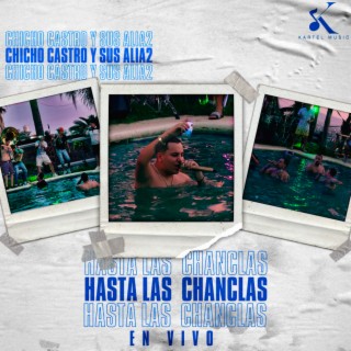 Hasta Las Chanclas (En Vivo)