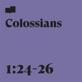 Colossians 1:24-26