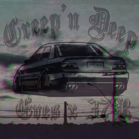 Creep'n Deep ft. 37R | Boomplay Music
