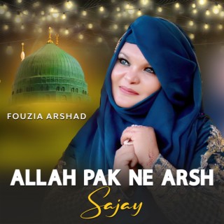 Allah Pak Ne Arsh Sajay