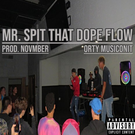 Mr. Spit That Dope Flow | Boomplay Music