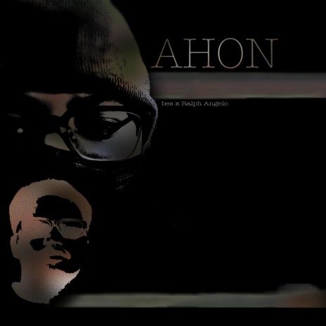 AHON ft. Ralph Angelo & Bes | Boomplay Music