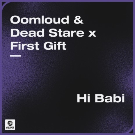 Hi Babi (Extended Mix) ft. Dead Stare & First Gift | Boomplay Music