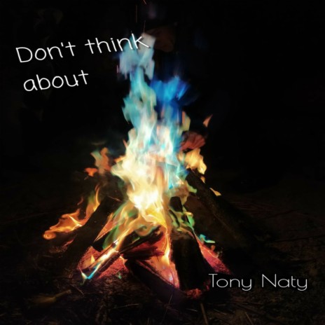 Don't Think about | Boomplay Music