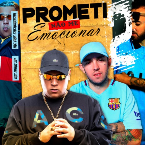 Prometi Não me Emocionar 2 ft. Mc Phe Cachorrera | Boomplay Music