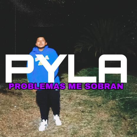 PROBLEMAS ME SOBRAN | Boomplay Music