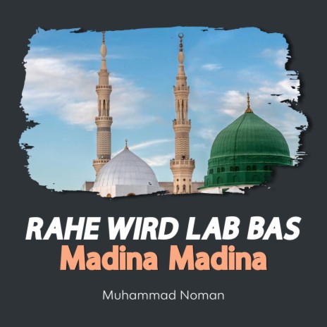 Rahe Wird Lab Bas Madina Madina | Boomplay Music