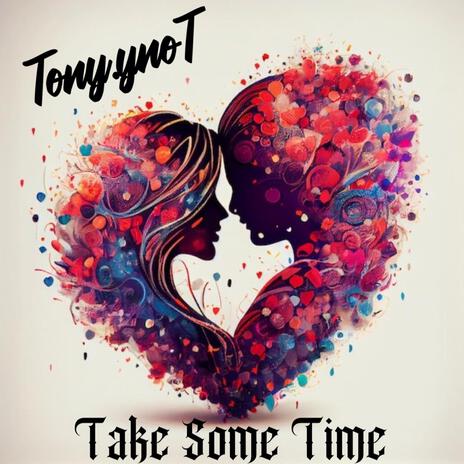 Take Some Time | Boomplay Music