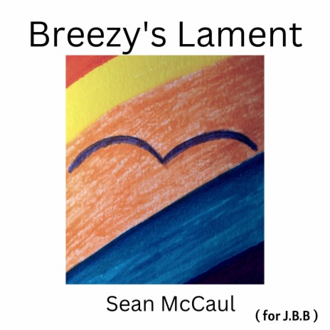 Breezy's Lament | Boomplay Music