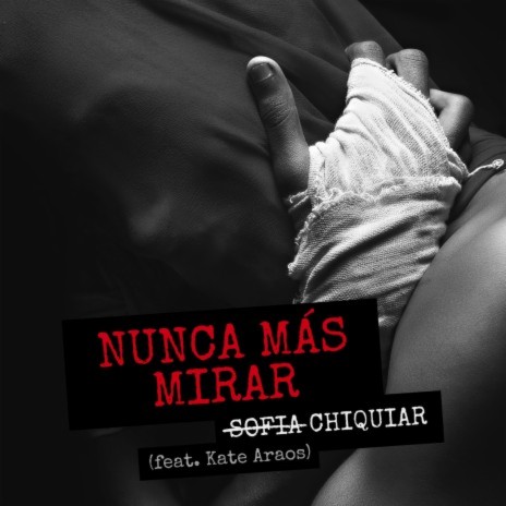 Nunca Más Mirar ft. Kate Araos | Boomplay Music