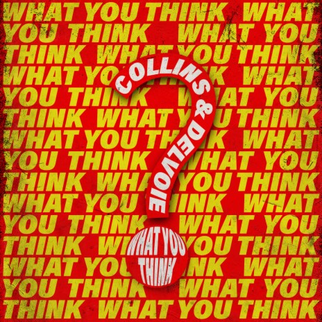 What You Think ft. DELVOIE | Boomplay Music