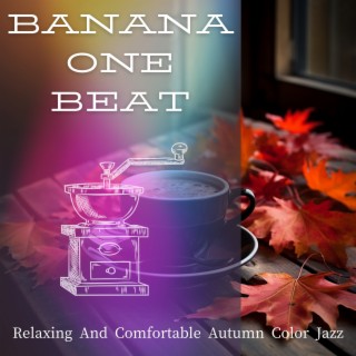 Relaxing And Comfortable Autumn Color Jazz