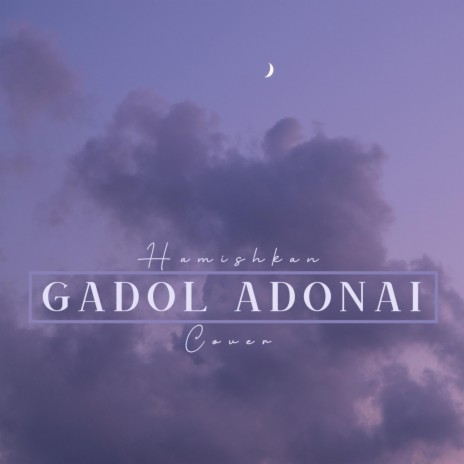 Gadol Adonai