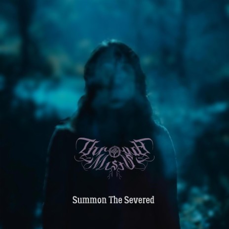 Summon The Severed, Pt. 3