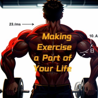 Making Exercise a Part of Your Life