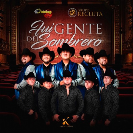 Fui Gente Del Sombrero ft. Grupo Recluta