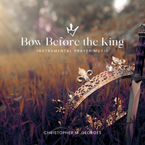 Bow Before the King | Boomplay Music
