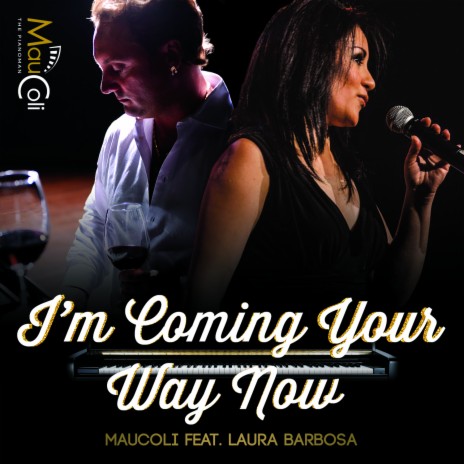 I'm Coming Your Way Now Feat. Laura Barbosa | Boomplay Music