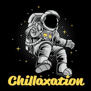 Chillaxation: Chill Vibes, Relax & Chill, Morning Chillout