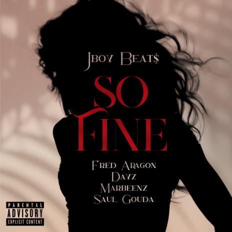 So Fine ft. Fred Aragon, DaYZ, Marbeenz & Saul Gouda | Boomplay Music