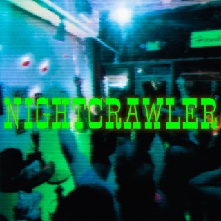 NIGHTCRAWLER lyrics | Boomplay Music