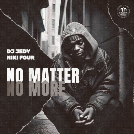 No Matter No More ft. Niki Four | Boomplay Music