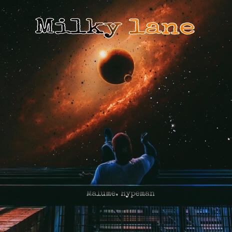 Milky Lane | Boomplay Music