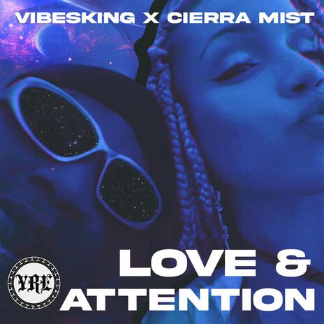 Love & Attention ft. Cierra Mist | Boomplay Music