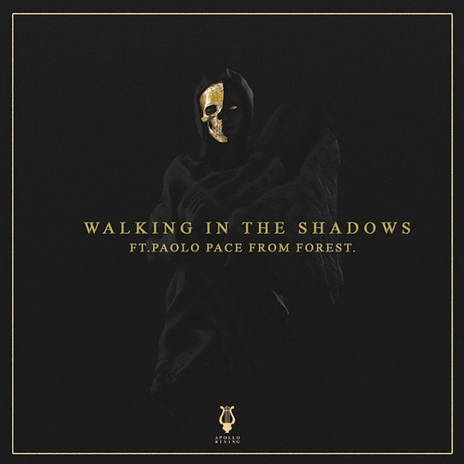 Walking in the Shadows ft. Paolo Pace