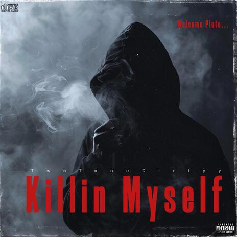 Killin Myself | Boomplay Music