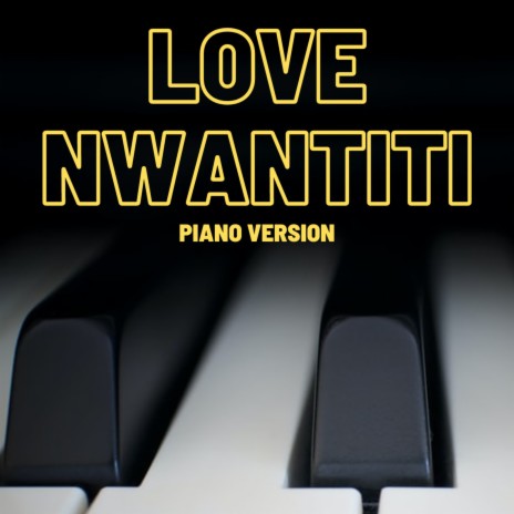 Love Nwantiti (Piano Version)
