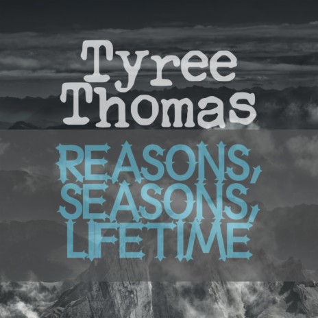 Reasons, Seasons, Lifetime