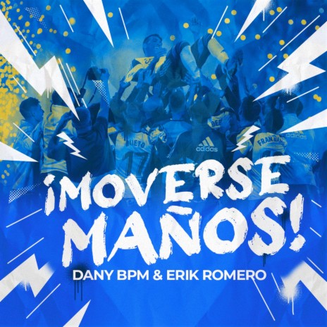 ¡Moverse Maños! ft. Erik Romero | Boomplay Music