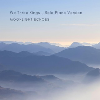 We Three Kings (Solo Piano Version)