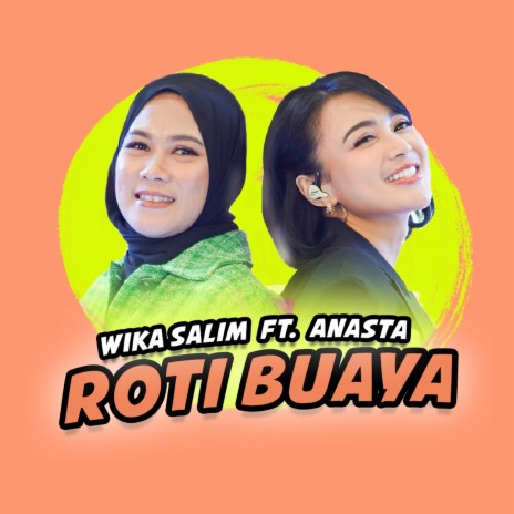 Roti Buaya ft. Anasta | Boomplay Music